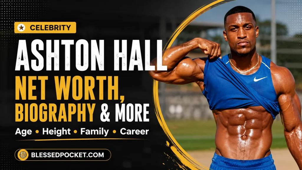 Ashton Hall NetWorth Biography Family Wife AgeHeight Career Success Lifestyle